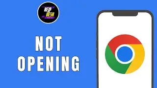 Google Chrome not opening on Android