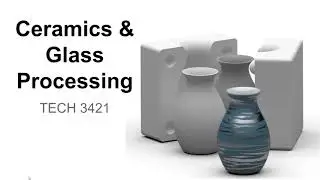 3421 Ceramics and Glass