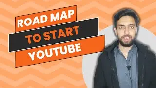 YouTube Complete Roadmap - All Things you need to Become a successful YouTuber