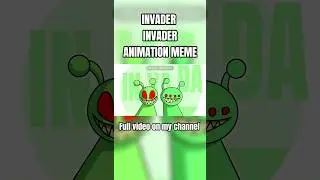 Invader Invader (Animation Meme) #animation #animationmeme #animated