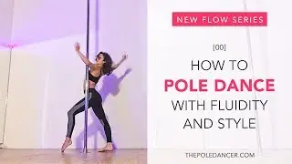 New pole flow tutorials: How to pole dance with fluidity and grace