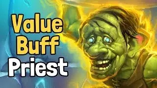 Value Buff Priest Decksperiment - Hearthstone