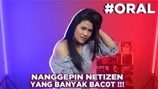 #ORAL KACAU SERING DIANGGEP L0NT3 SAMA NETIZEN!!!