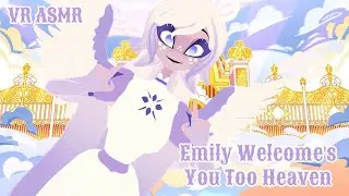 【 💜VRCHAT💜 】Emily Welcome's You Too Heaven 【🤍ASMR🤍】