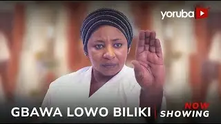 Gbawa Lowo Biliki - Yoruba Movie 2024 Drama | Mide Abiodun | Anike Ami | Jide Awobona | Juliet Jatto