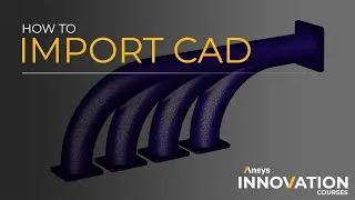 How to Import CAD – Import Geometry – Ansys Fluent Meshing Watertight Geometry Workflow