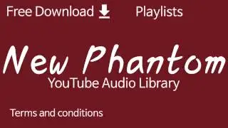 New Phantom | YouTube Audio Library
