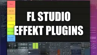 Ich bewerte FL Studio Effekt Plugins | Tier List