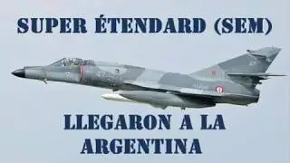 LOS AVIONES SUPER ETENDARD SEM LLEGARON A LA ARGENTINA