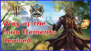 Master the Elements! BG3: Way of the Four Elements Monk - Revised and Rebalanced Mod Showcase