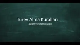 İki fonksiyonun Toplam veya Farkının Türevi