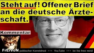 Ärzte, steht auf! Offener Brief an die deutsche Ärzteschaft! * Ernst Wolff * Kommentar