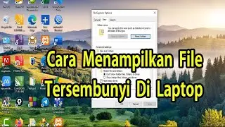 Cara Menampilkan File Tersembunyi Di Laptop