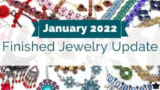 Finished Jewelry Update - January 2022 Project Share