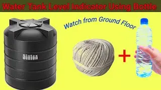 Water Tank Level Indicator using water bottle  / पानी टैंक के लेवल जाने