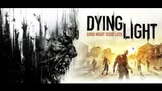 Dying Light Linpando uma Zona de Quarentena e Mtando um Predador