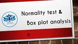 Normality test & Box plot analysis