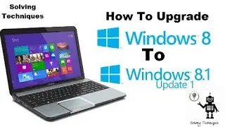 How To Update Windows 8 To Windows 8.1 Pro On Your PC And Laptop 2022 - Solving Techniques