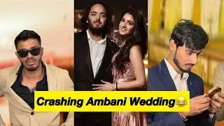 Ambani ki shadi mai chale gye 😂😂 | Sarcaster ft 