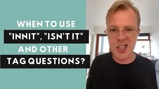 When and how to use tag questions?