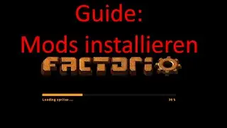 GUIDE ► Factorio ★ Mods installieren