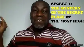 SECRET 1: THE MYSTERY OF THE SECRET PLACE OF THE MOST HIGH