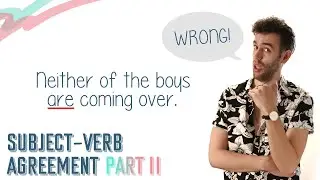 SUBJECT-VERB AGREEMENT (PART 2) | English Lesson