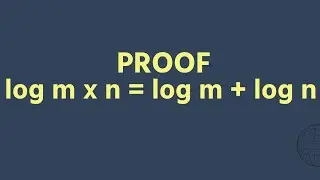 Proof of Logarithmic formula || log (m x n) = log m + log n || Class 11 Maths || Basic maths ||