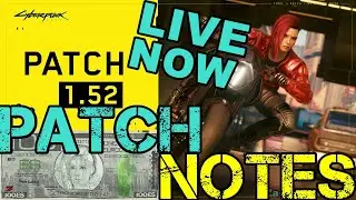 Cyberpunk 2077 - Patch 1.52 - PATCH NOTES LIVE NOW - UPDATE LIVE ON CONSOLE AND PC NOW!