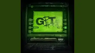 GET $$$ (ft. Gucci Mane)