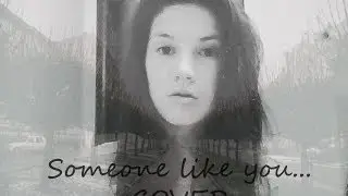 Adele - Someone like you (cover)