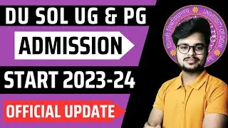 Breaking News - Du SOL New UG & PG Admission Start 2023-24 (How To Register In SOL)