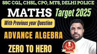 ADVANCE ALGEBRA MATHS FOR SSC CGL 2025.MATHS SHORT TRICK ALGEBRA. PYQ SSC ALGEBRA MATHS. SSC MATHS.