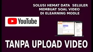 TUTORIAL UPLOAD VIDEO DI MOODLE ONLINE TANPA RIBET