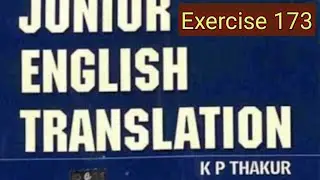 Junior English translation K P thakur Exercise 173