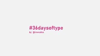 #36daysoftype