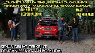 CALON ISTRI BOSMUDA MENGUJI KESETIAAN CALON SUAMINYA!!MENYURUH WANITA LAIN UNTUK MENGGODA BOSMUDA!!