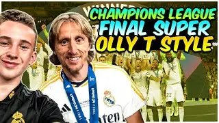 CHAMPIONS LEAGUE FINAL OLLY T STYLE 🤩