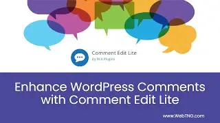 Enhance WordPress Comments with Comment Edit Lite