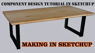 Component design in SketchUp Tutorial |  How to make table in SketchUp