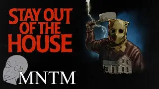 A Conflicted Review of STAY OUT OF THE HOUSE | MNTM (FULL SPOILERS)