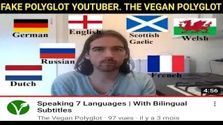 FAKE POLYGLOT YOUTUBER - THE VEGAN POLYGLOT