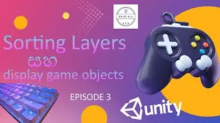 Unity Sorting Layers Mastery Game Object Display Tricks with MR.KPBro1