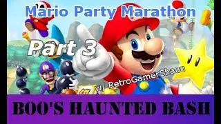 Mario Party 4 - Boo's Haunted Bash w/ RetroGamerShaun (Part 3)