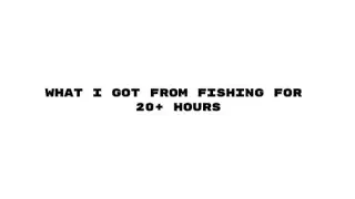 20+ hours of Deepwoken fishing