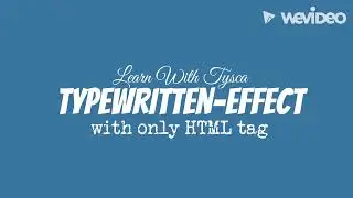 Typing Effect In HTML || Typewriter || Without JS code || typewritten-text tag || Learn With Tysca