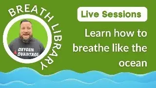 Breath Library Sessions - Learn how to breath like the ocean