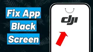 How to Fix And Solve DJI Fly App Black Screen