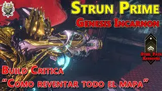 Warframe: Strun Prime Genesis Incarnon, como conseguirla y Build