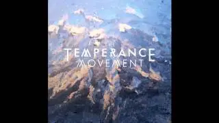 The Temperance Movement - Only Friend